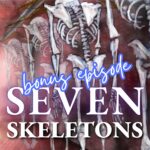 Seven Skeletons